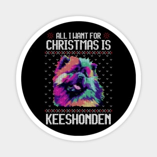 All I Want for Christmas is Keeshond - Christmas Gift for Dog Lover Magnet
